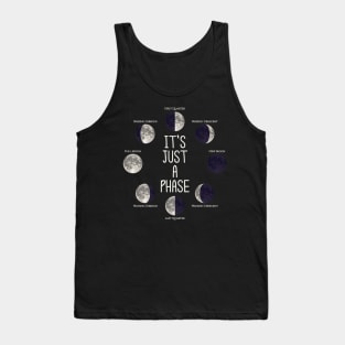 It's Just A Phase Moon Shirt Tank Top